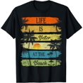 thumbnail image 1 of Summer Vacation Beach Vacation: Life Is Better At The Beach T-Shirt, 1 of 4