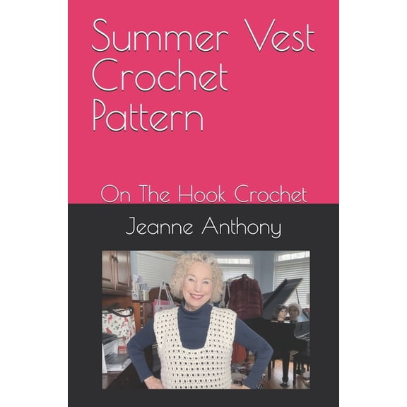 Summer Vest Crochet Pattern: On The Hook Crochet, (Paperback)