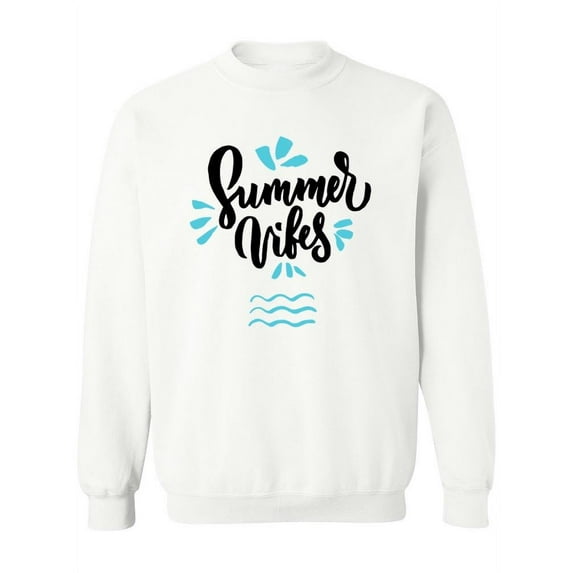 Summer Vibes! Sweatshirt Women -Image by Shutterstock, Female Large