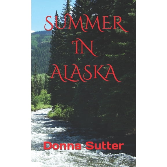 Summer in Alaska (Paperback)