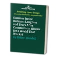 thumbnail image 1 of Pre-Owned Summer in the Balkans: Laughter and Tears After Communism (Books for a World That Works) Paperback, 1 of 1