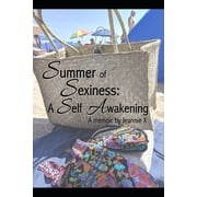 Summer of Sexiness A Self Awakening, Paperback
