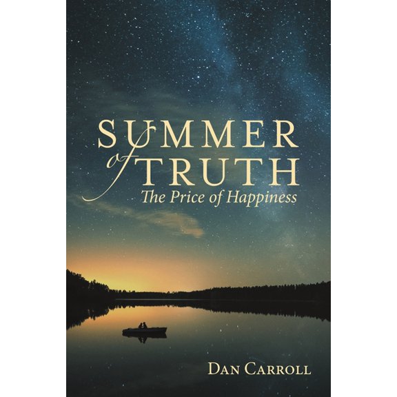 Summer of Truth: The Price of Happiness, (Paperback)