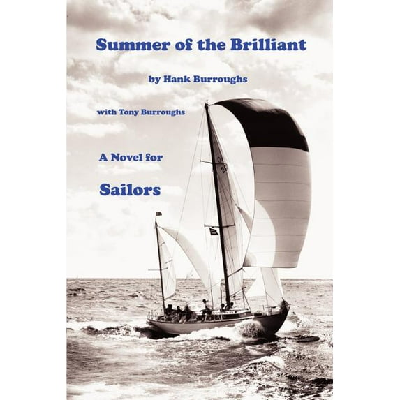 Summer of the Brilliant: A Novel for Sailors, (Paperback)