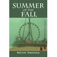 thumbnail image 1 of Summer of the Fall, (Paperback), 1 of 1