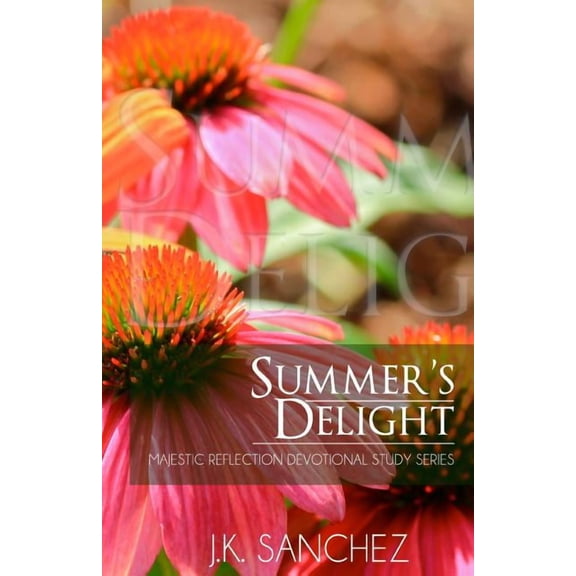 Majestic Reflection Devotional Study Summer's Delight, Book 3, (Paperback)