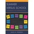 thumbnail image 1 of Summer Versus School: The Possibilities of the Year-Round School, (Hardcover), 1 of 1