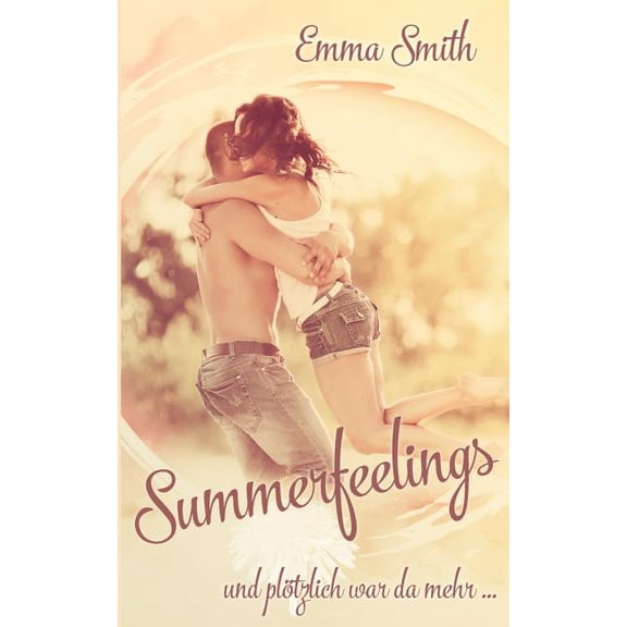 Summerfeelings: und pltzlich war da mehr, (Paperback)