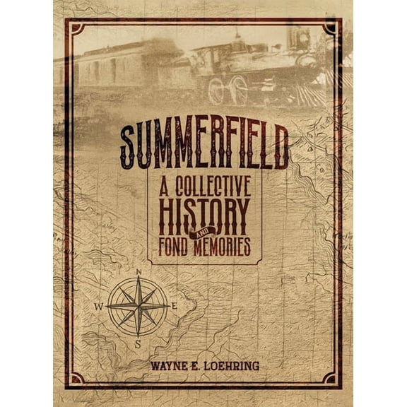 Summerfield, Illinois: A Collective History and Fond Memories, (Hardcover)