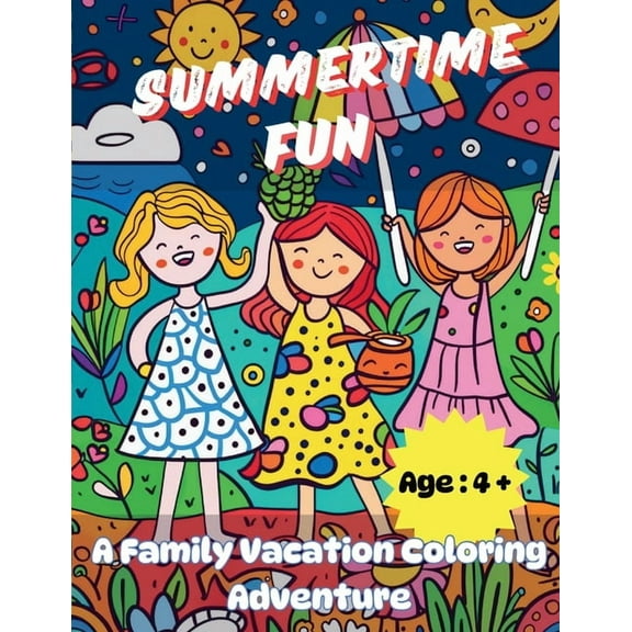 Summertime Fun: A Family Vacation Coloring Adventure, (Paperback)