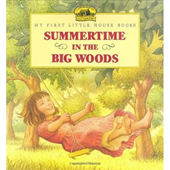 Pre-Owned Summertime in the Big Woods (Little House Picture Book) (Hardcover) 0060259345 9780060259341