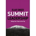 thumbnail image 1 of Summit Leadership: Taking Your Team to the Top, (Paperback), 1 of 1
