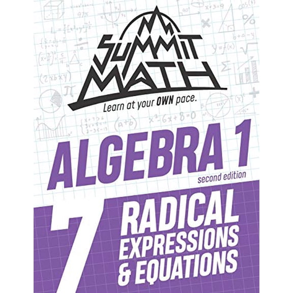 Pre-Owned Summit Math Algebra 1 Book 7: Radical Expressions and Equations (Paperback) 1712427172 9781712427170