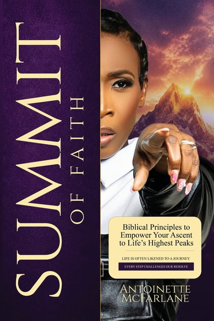Summit of Faith: Biblical Principles to Empower Your Ascent to Life's Highest Peaks, (Paperback)