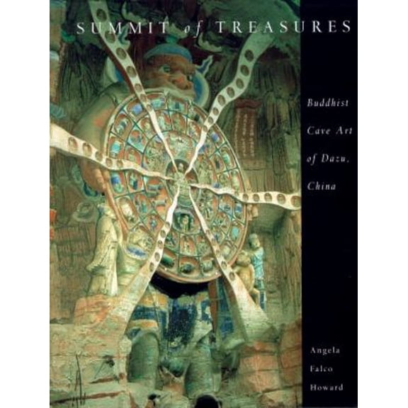 Pre-Owned Summit Of Treasures: Buddhist Cave Art Of Dazu, China (Hardcover) 0834804271 9780834804272