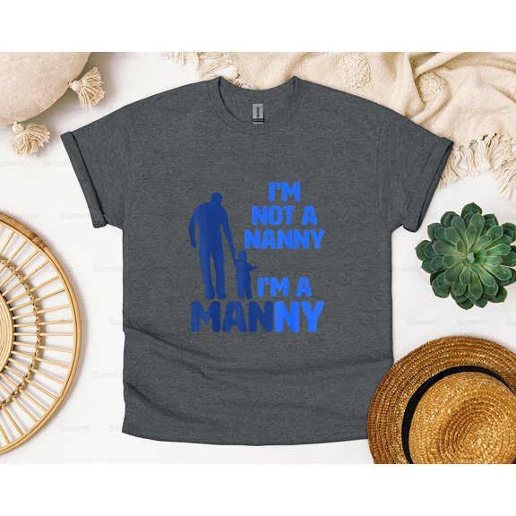 Summit87 I'M A MANNY, NOT NANNY Male Nanny Funny Graphic Image TShirt, for Unisex, up to size 5XL.