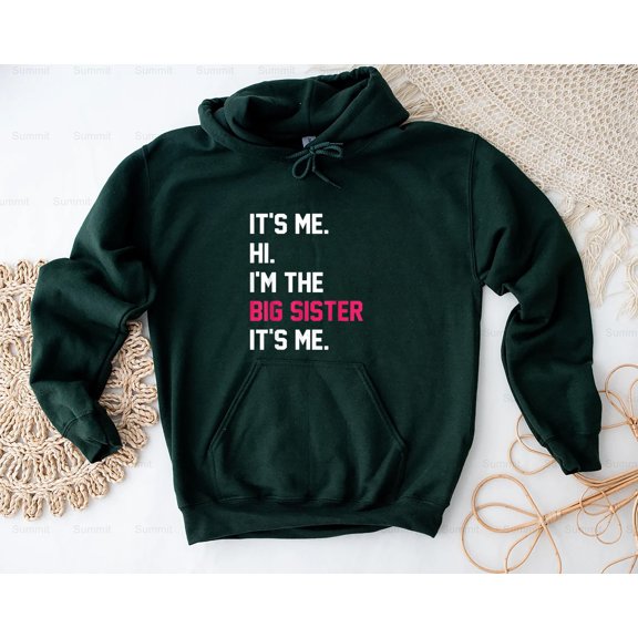 Summit88 It's Me, Hi, I'm The Big Sister, It's Me Funny, Big Sis T-Shirt, SW, Hoodie, for Unisex, up to size 5XL.