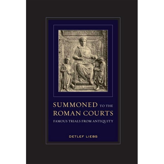 Summoned to the Roman Courts : Famous Trials from Antiquity (Edition 1) (Paperback)