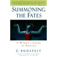 thumbnail image 1 of Pre-Owned Summoning the Fates: A Woman's Guide to Destiny (Paperback) 0609802771 9780609802779, 1 of 1