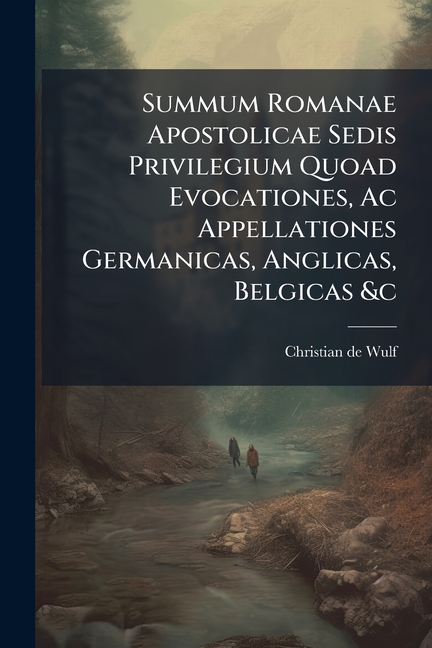 Quoad Summum Romanae Apostolicae Sedis Privilegium Quoad Evocationes, Ac ...