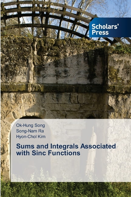 Sums and Integrals Associated with Sinc Functions, (Paperback)