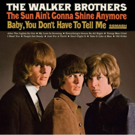 The Sun Ain't Gonna Shine Anymore/(Baby) You Don't Have to Tell Me [LP] - VINYL