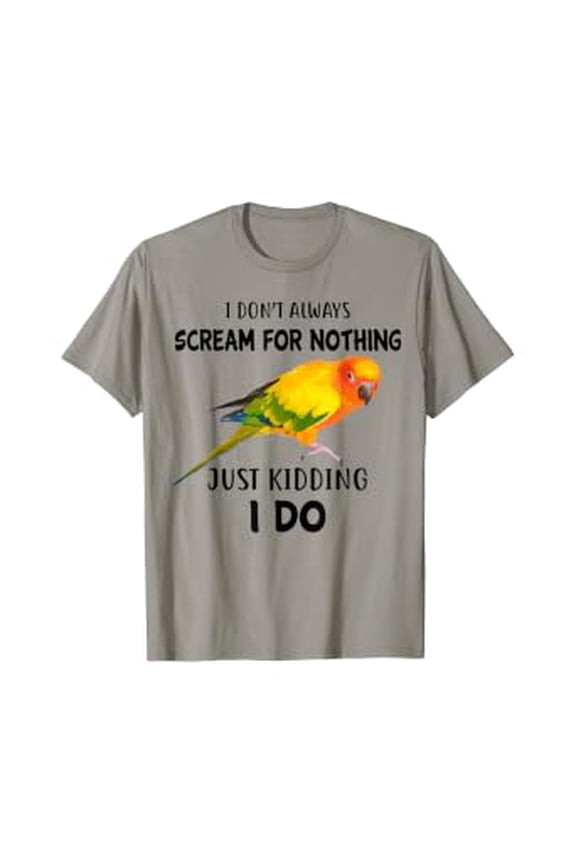 Sun Conure Apparel, Scream For Nothing Parrot Bird T-Shirt All Size S-5XL