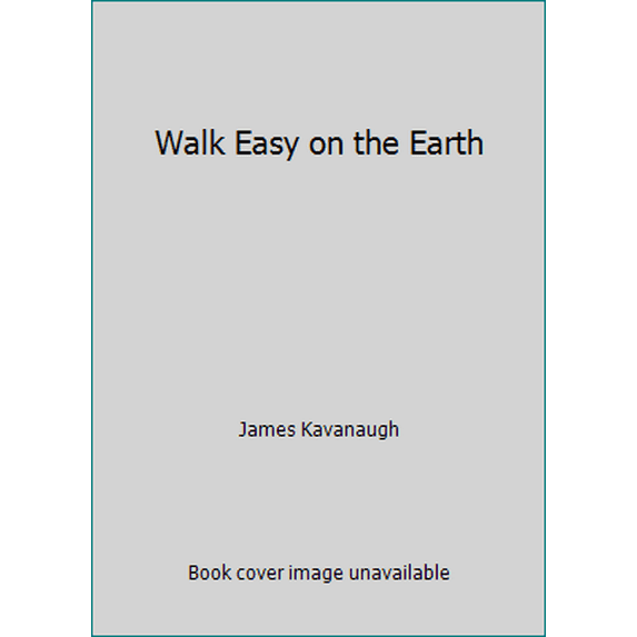 Pre-Owned Walk Easy on the Earth (Hardcover) 0525930787 9780525930785