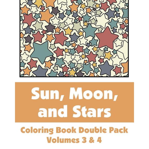 Art-Filled Fun Coloring Books Sun, Moon, and Stars Coloring Book Double Pack (Volumes 3 & 4), (Paperback)