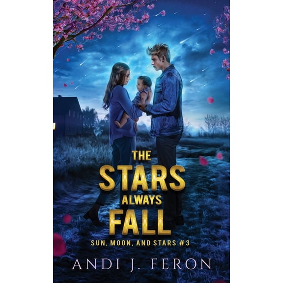 Sun, Moon, and Stars The Stars Always Fall, Book 3, (Paperback)