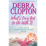 Sun Over Star Gazer Island Whats Love Got To Do With It, Book 1, Paperback