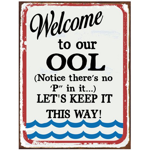 Sun Protected Welcome to Our OOL Metal Sign