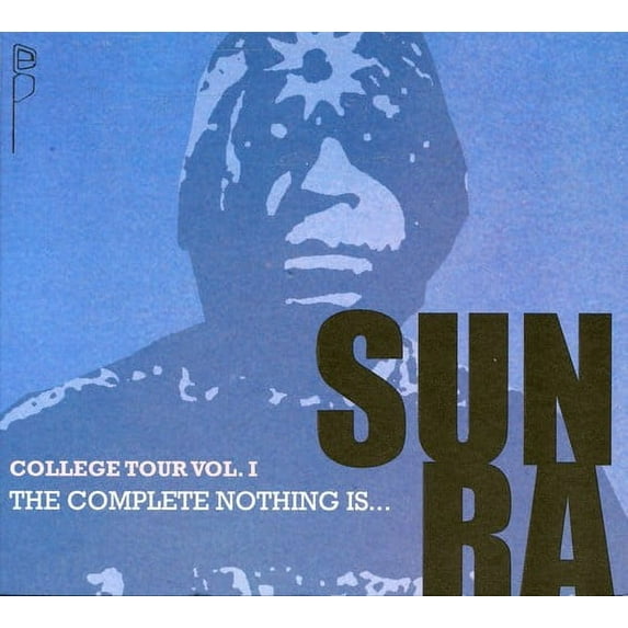 Sun Ra - College Tour, Vol. 1: The Complete Nothing Is - Music & Performance - CD