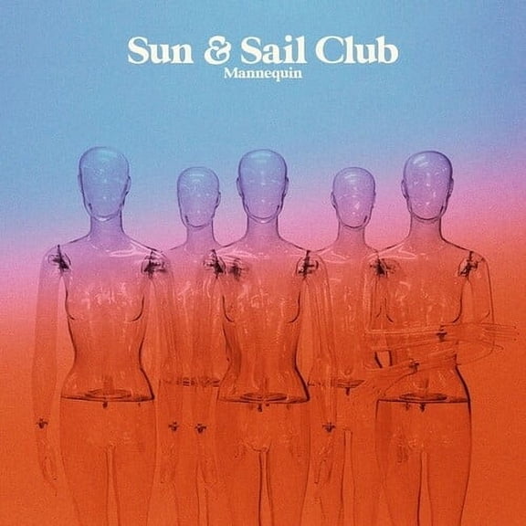 Sun & Sail Club - Mannequin - Music & Performance - CD