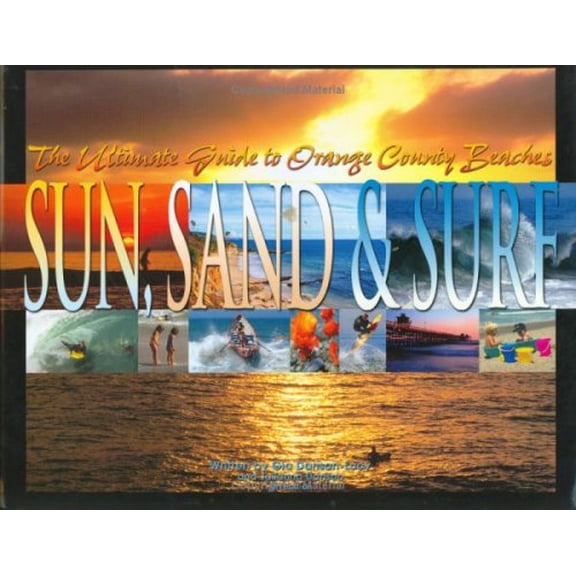 Pre-Owned Sun, Sand & Surf: The Ultimate Guide To Orange County Beaches (Hardcover) 0967945283 9780967945286