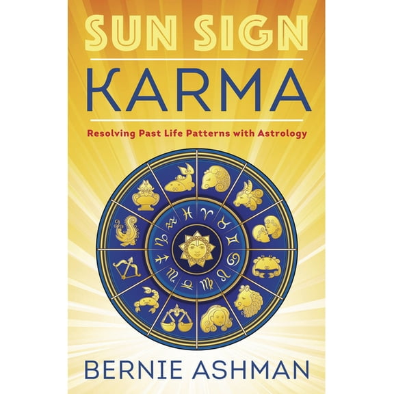 Sun Sign Karma: Resolving Past Life Patterns with Astrology (Paperback)