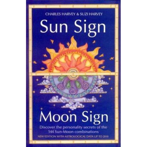 Pre-Owned Sun Sign, Moon Sign: Discover the Key to Your Unique Personality Through the 144 Sun, Moon Combinations (Paperback) 0007165641 9780007165643