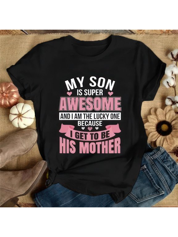 My Sun Is Super Awesome.. Mom T Shirts Mother's Day Gifts Letter Print T-shirt with Funny Saying Women's Fashion Graphic Tee Shirt Summer Short Sleeve Shirts Plus Size Tops