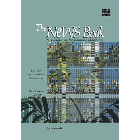 Sun Technical Reference Library The News Book: An Introduction to the Network/Extensible Window System, (Paperback)