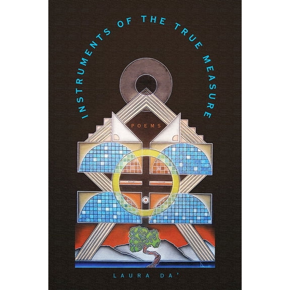 Sun Tracks: Instruments of the True Measure : Poems (Series #83) (Paperback)