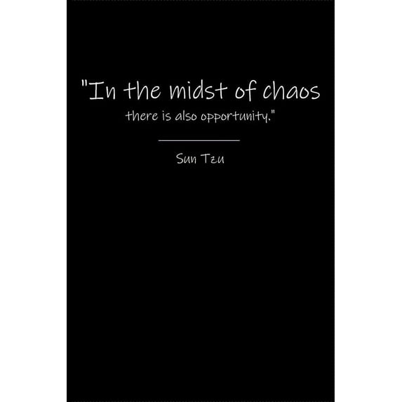 Sun Tzu: In the midst of chaos there is also opportunity. (Paperback)