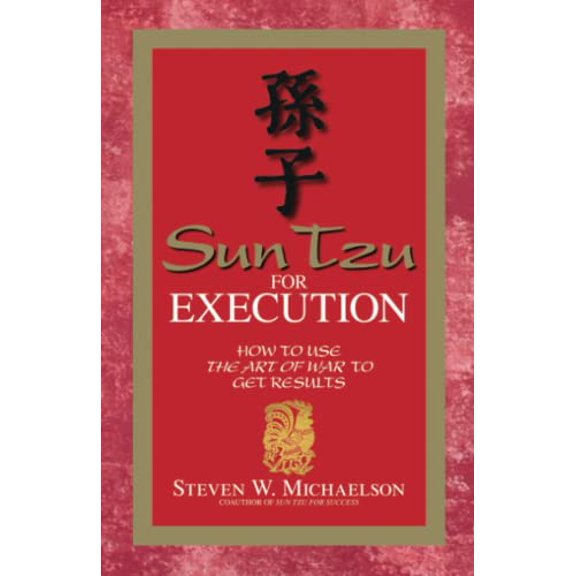 Pre-Owned Sun Tzu for Execution: How to Use the Art of War to Get Results (Paperback) 1598690523 9781598690521