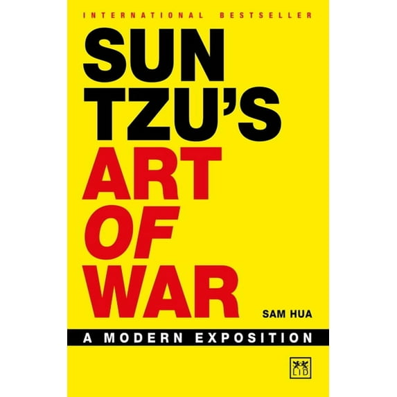 Sun Tzu’s Art of War : A modern exposition (Hardcover)