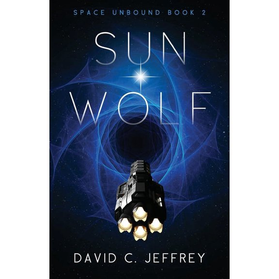 Space Unbound Sun Wolf, Book 2, (Paperback)