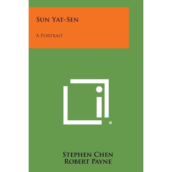 Sun Yat-Sen : A Portrait