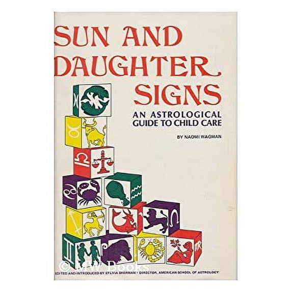 Pre-Owned Sun and daughter signs: An astrological guide to child care 9780875380001 Used