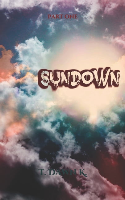 Apocalypse Chronicles: SunDown: Part One (Paperback)