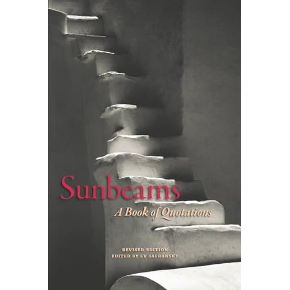 Pre-Owned Sunbeams, Revised Edition: A Book of Quotations (Paperback) 1583943560 9781583943564
