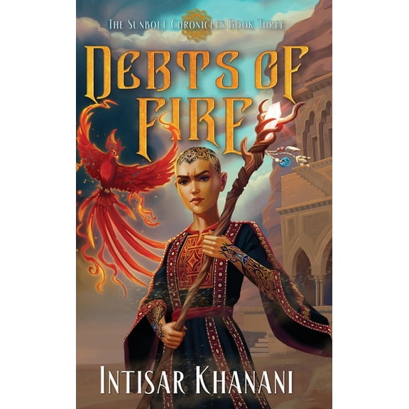 Sunbolt Chronicles Debts of Fire, Book 2, (Hardcover)