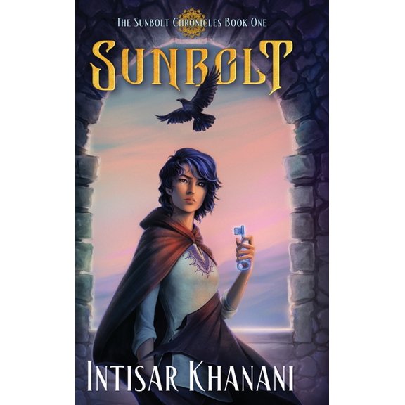 Sunbolt Chronicles Sunbolt, Book 1, (Hardcover)